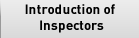 Introduction of Inspectors